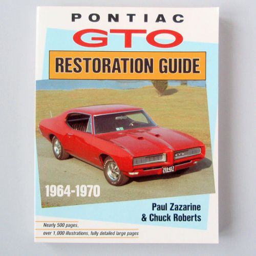 Paul zazarine and charles roberts, pontiac gto restoration guide 1964-1970, 1985