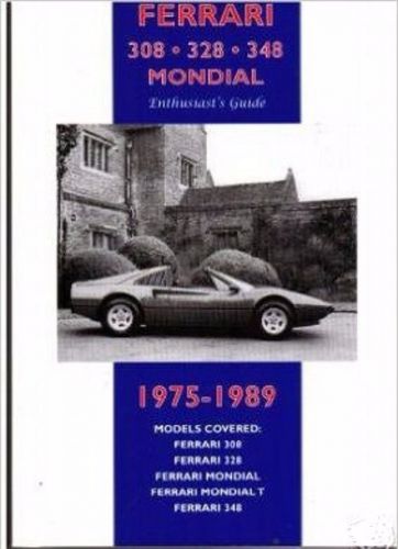 Ferrari  308  328 348 mondial  enthusiast&#039;s guide 1975 - 1989 new book last one