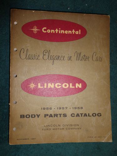 1956 / 1957 / 1958 lincoln &amp; continental body parts catalog / original book!!