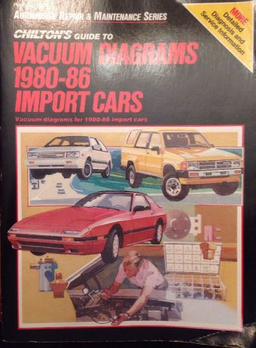 Chilton&#039;s guide to vacuum diagrams 1980-86 import cars part no 7822