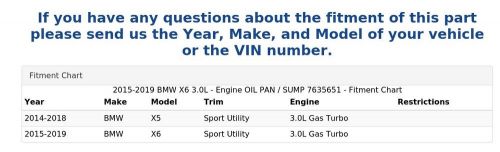 2015-2019 bmw x6 3.0l - engine oil pan / sump 7635651
