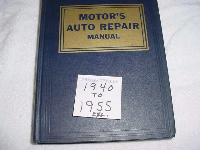 Motor's auto repair manual 1940-thru-1955