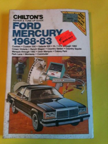 Chilton&#039;s ford mercury 1967-1983 repair &amp; tune-up guide