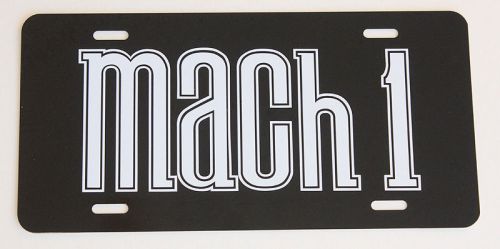 Mach 1 mustang license plate,  with white letters