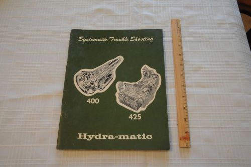 Gm hydra-matic 400 &amp; 425 manual systematic troubleshooting