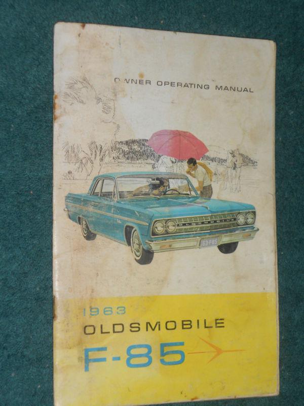 1963 oldsmobile f-85 owner's manual / owner's guide / f85 models / original!!!