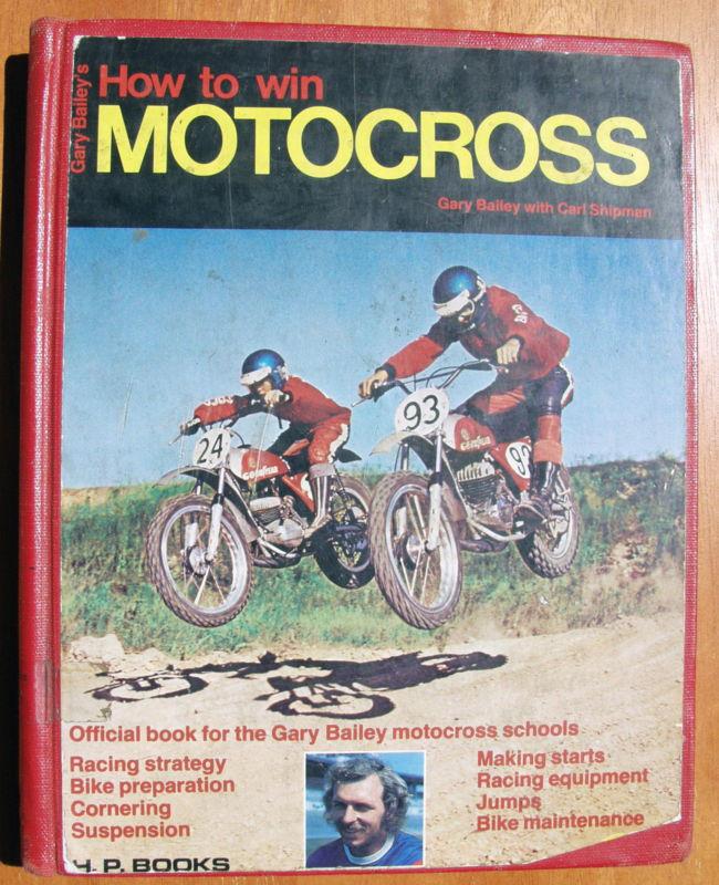 Rare hp books gary bailey's how to win motocross by gary bailey w/ carl shipman