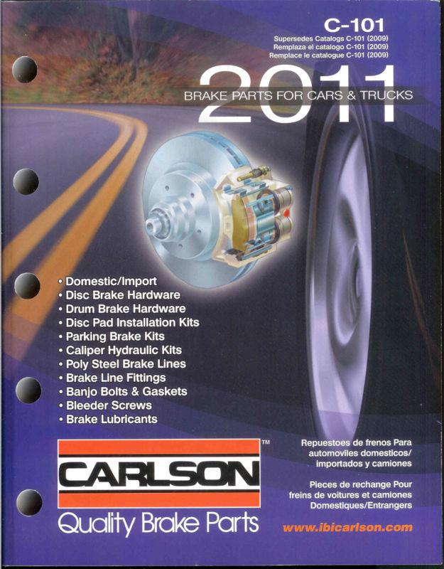 New 2011 carlson quality brake parts hardware application catalog #c101