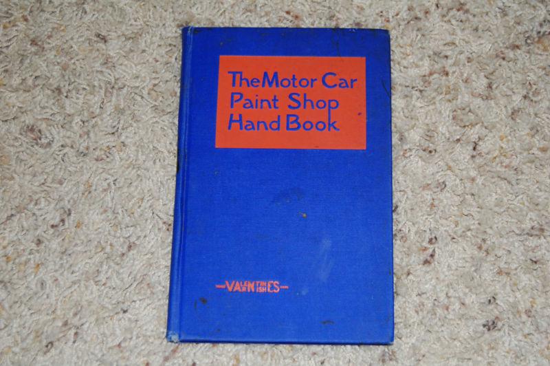 Motor car paint shop hand book compiled by valentine & comp. service dept © 1917