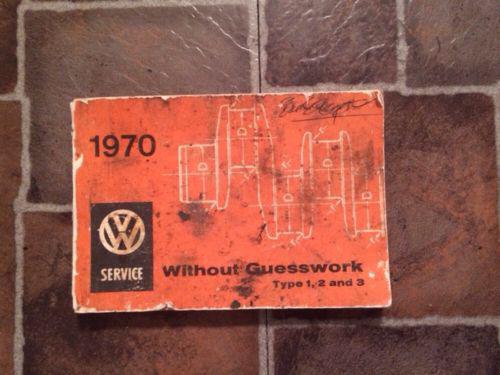 1970 volkswagen service manual type 1 2 3  without guesswork i ii iii  book 