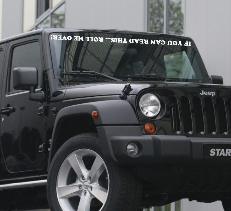 If you can read this roll me over jeep decal sticker