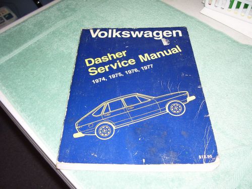 1974 1975 1976 1977 1978 volkswagen dasher service manual by bentley