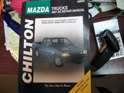 Mazda trucks 1987-93 chilton book  repair manual 46602 b2200, b2600, mpv, navajo