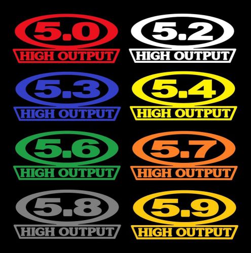 2 high output liter decals 5.0-5.2-5.3-5.4-5.6-5.7-5.8-5.9 v8 302-350-351-360