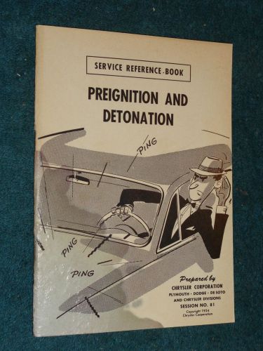 1954 chrysler / plymouth / dodge preignition / detonation shop book / original