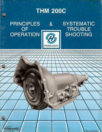 Hydra-matic thm 200c principles of operation &amp; systematic trouble shooting