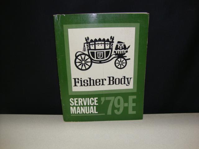 Factory 1979-e fisher body service manual  olds, buick, cadillac e-body