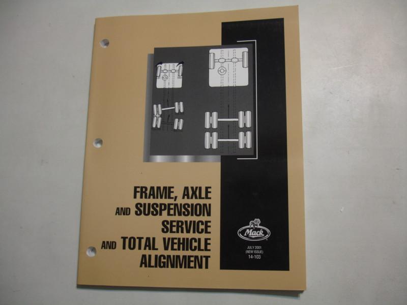 Mack truck frame axle suspension total vehicle alignment shop service manual oem