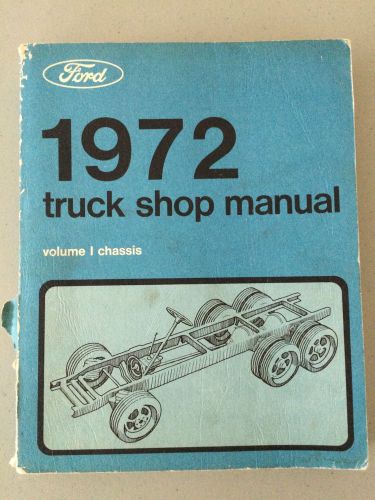 1972 ford truck shop manual pickup bronco f100 f250 f350 van econoline vol. 1