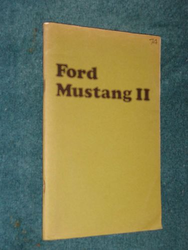 1974 ford mustang  ii owner&#039;s manual / owner&#039;s guide / fomoco original!!!