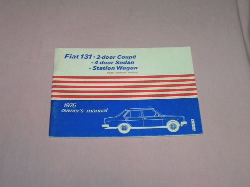 1975 fiat 131 owner&#039;s manual coupe&#039; sedan station wagon 1st edition