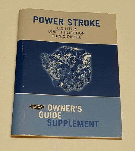 2005 2006 2007 ford f-250 f-350 f-450 6.0l 6.0 turbo diesel owners manual supple