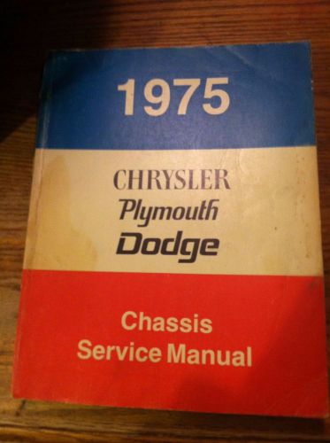 Fix it   1975 chrysler plymouth dodge chassis service manual