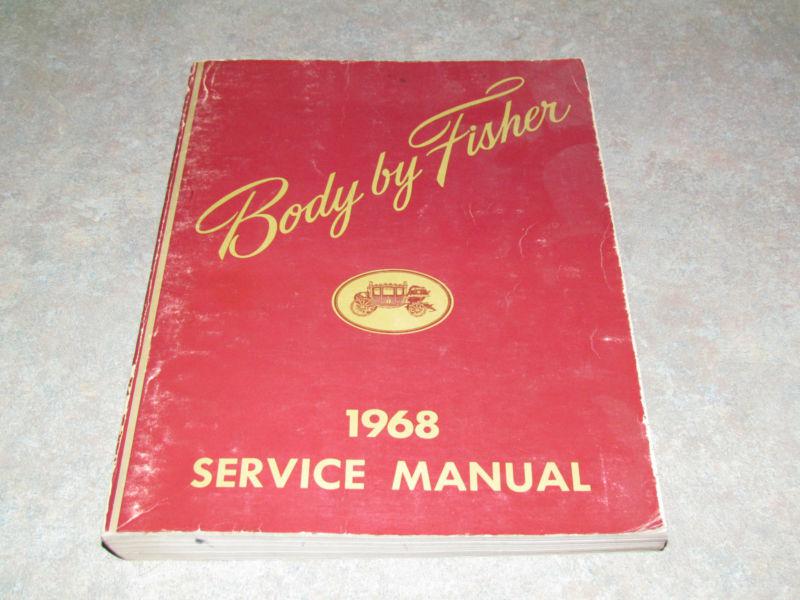 1968 pontiac body by fisher shop manual camaro firebird nova impala gm cadillac+