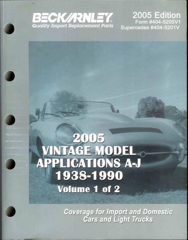 2005 beck arnley quality import replacement parts application catalog vol-1