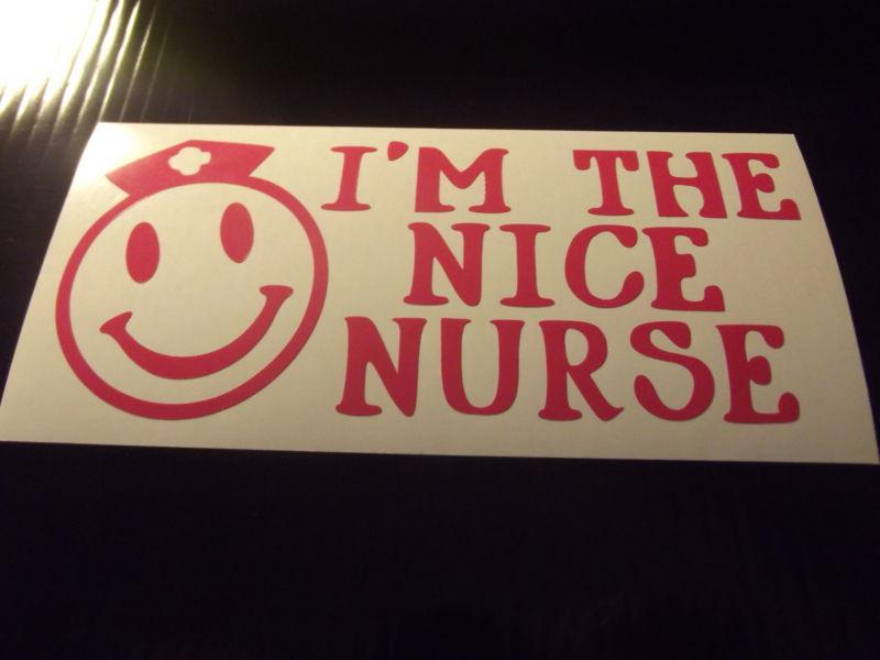 I'm the nice nurse vinyl decal sticker (pink)