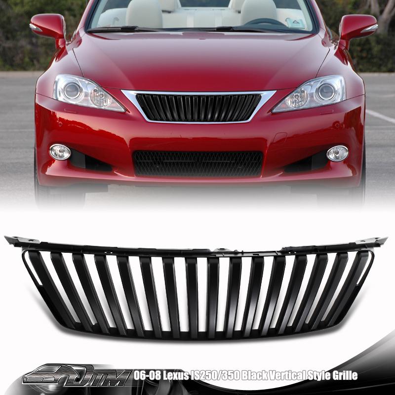 2006-2008 lexus is250 / is350 4 dr sedan black vertical style front grill