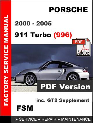 2000 2001 2002 2003 2004 2005 porsche 911 turbo 996 workshop service manual