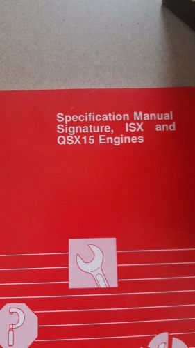 Cummins specification manual signature, isx and qsx15 engines.