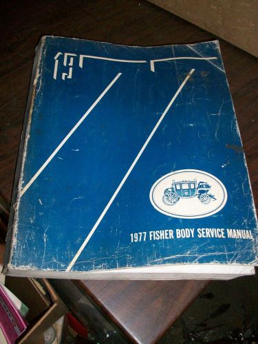 1977  fisher body service manual car dealer mechanical  ( details 2nd photo)