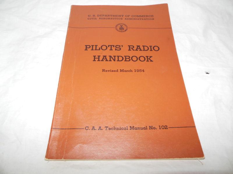 Sell Pilots Radio Handbook Revised 1954 CAA Technical manual No.102 ...