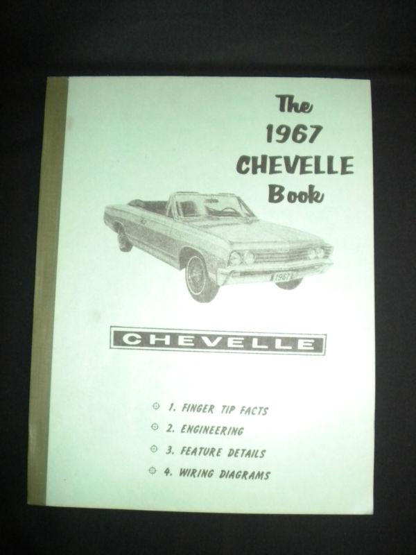 1967 chevelle book finger tip facts, engineering, feature detail wiring diagrams