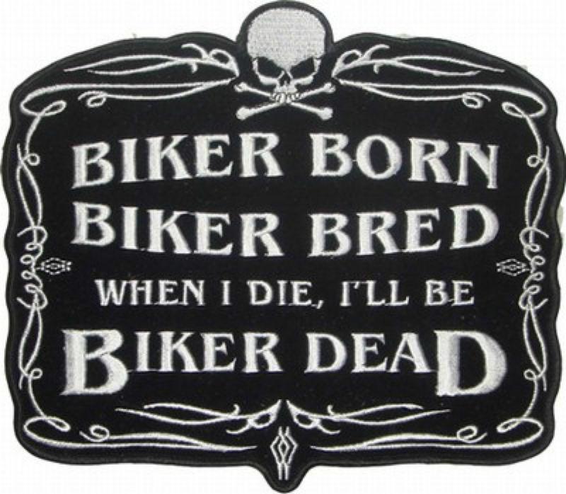 Biker born biker bred embroidered biker patch 3.5" x 3.25"