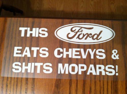 This ford eats chevys and poops mopars vinyl decal sticker laptop car truck