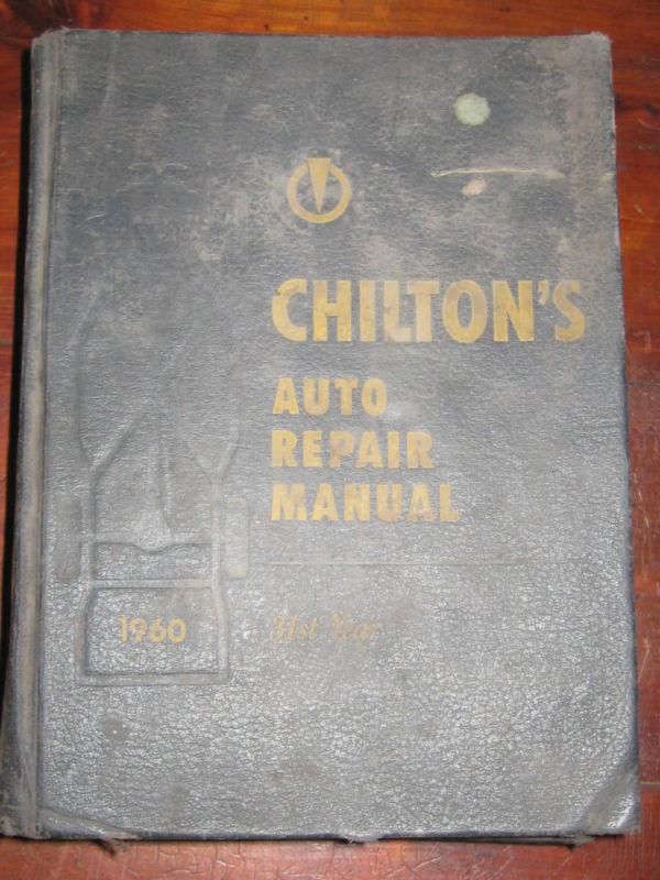 Chilton repair manual 1950-1960 american cars 3ist edition better than motors !