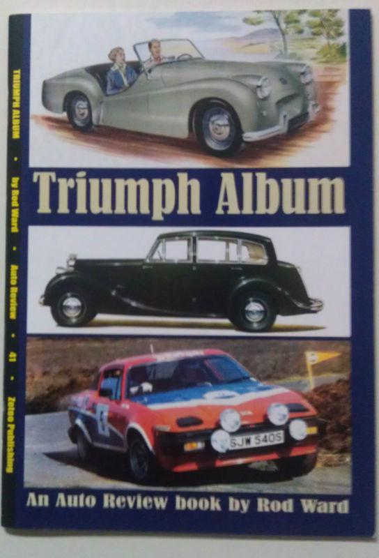 Book - triumph album, all models including tr2 tr3 tr4 tr250 tr6 spitfire gt6