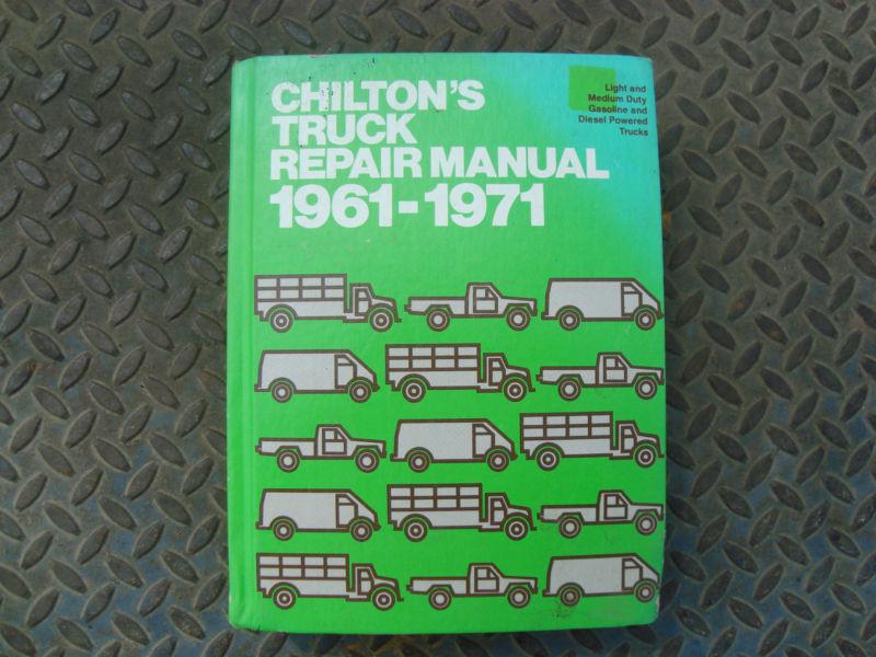 Chilton truck repair - light & medium duty gas & diesel trucks   1961 - 1971   