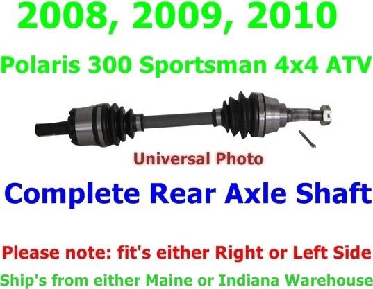 2008-2010 polaris 300 sportsman 4x4 atv complete left or right side axle shaft