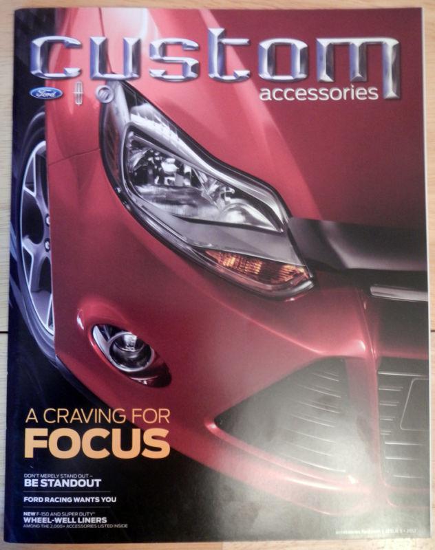 2012 issue 5 ford custom accessories magazine - a craving for focus / f-150 