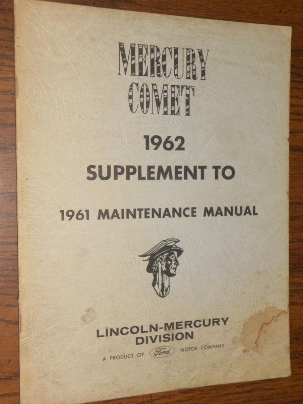 1962 mercury comet shop manual supplement to the 1961 / original