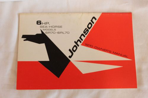 Johnson 6 hp sea-horse model 6r70 - 6rl70 owner manual 1970