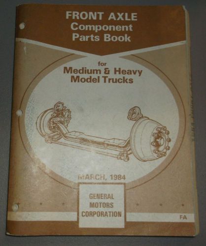 1984 gm front axle parts book medium and heavy duty truck models