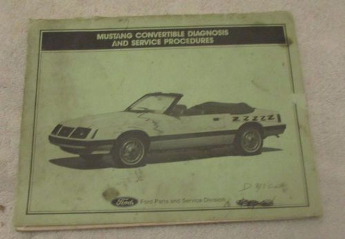 Mustang convertible diagnosis &amp; service procedures manual 1983