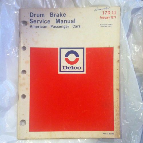 Fix it  ---  delco --- drum brake service manual ............  feb 77