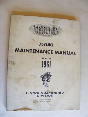 1961 mercury advance maintenance manual for lincoln mercury division book