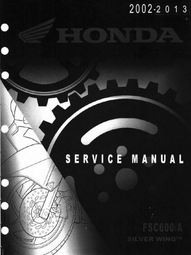 Honda 2002-2013 silverwing silver wing fsc600 service manual in 3-ring binder